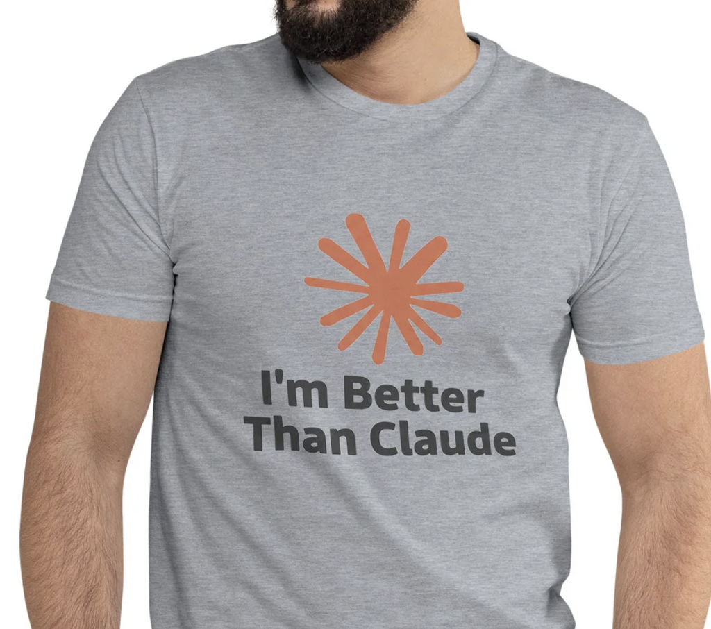 I'm Better Than Claude | T-shirt